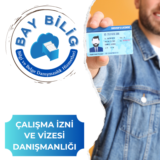 Bay Bilig-Çalışma İzni ve Vizesi  Danışmanlığı