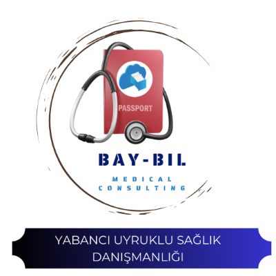 BAY BİLİG-YABANCI UYRUKLU SAĞLIK DANIŞMANLIK HİZMETLERİ